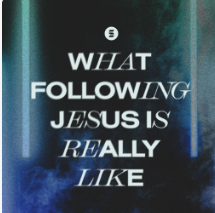What following Jesus is really like